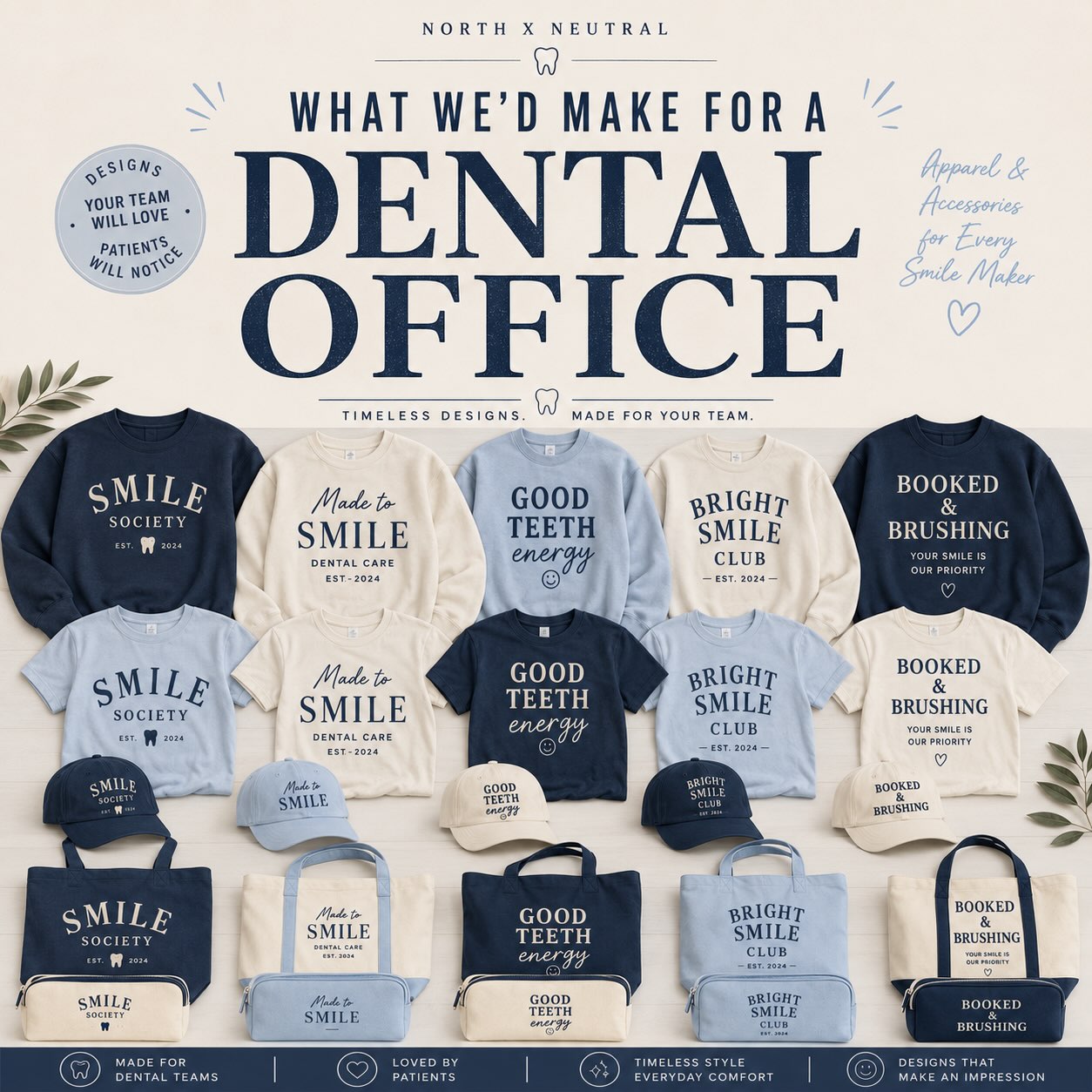 Dental office design concept with coordinated tees, crews, hats, totes and pouches