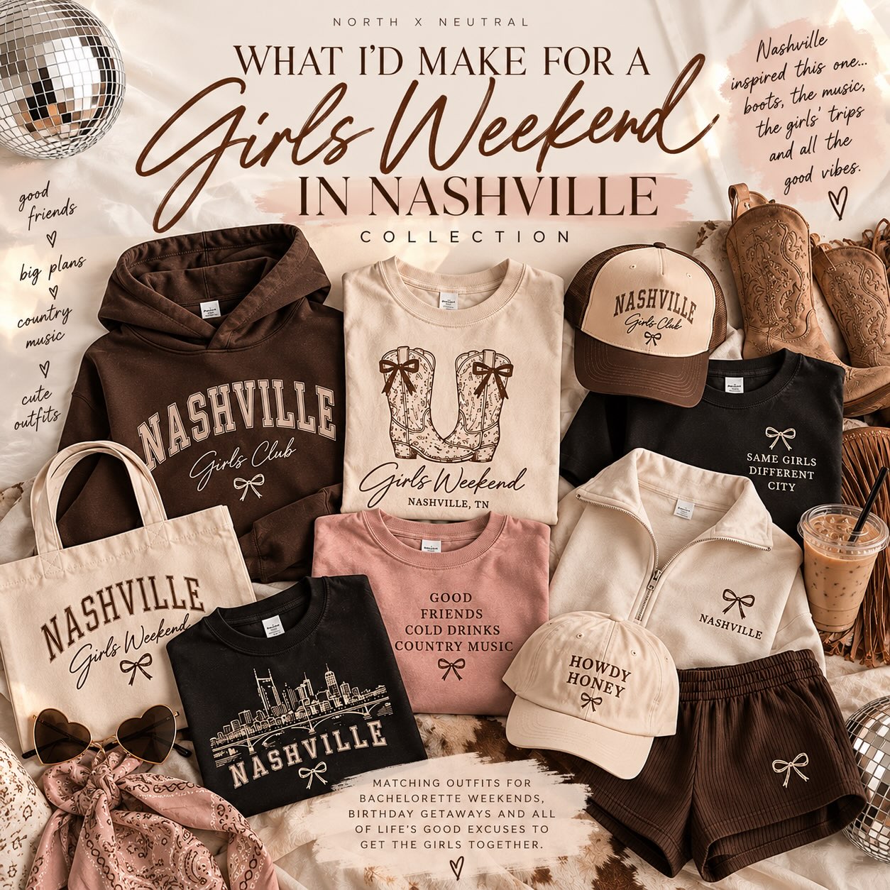 North X Neutral Nashville girls’ weekend design concept with custom shirts, sweatshirts, and hats