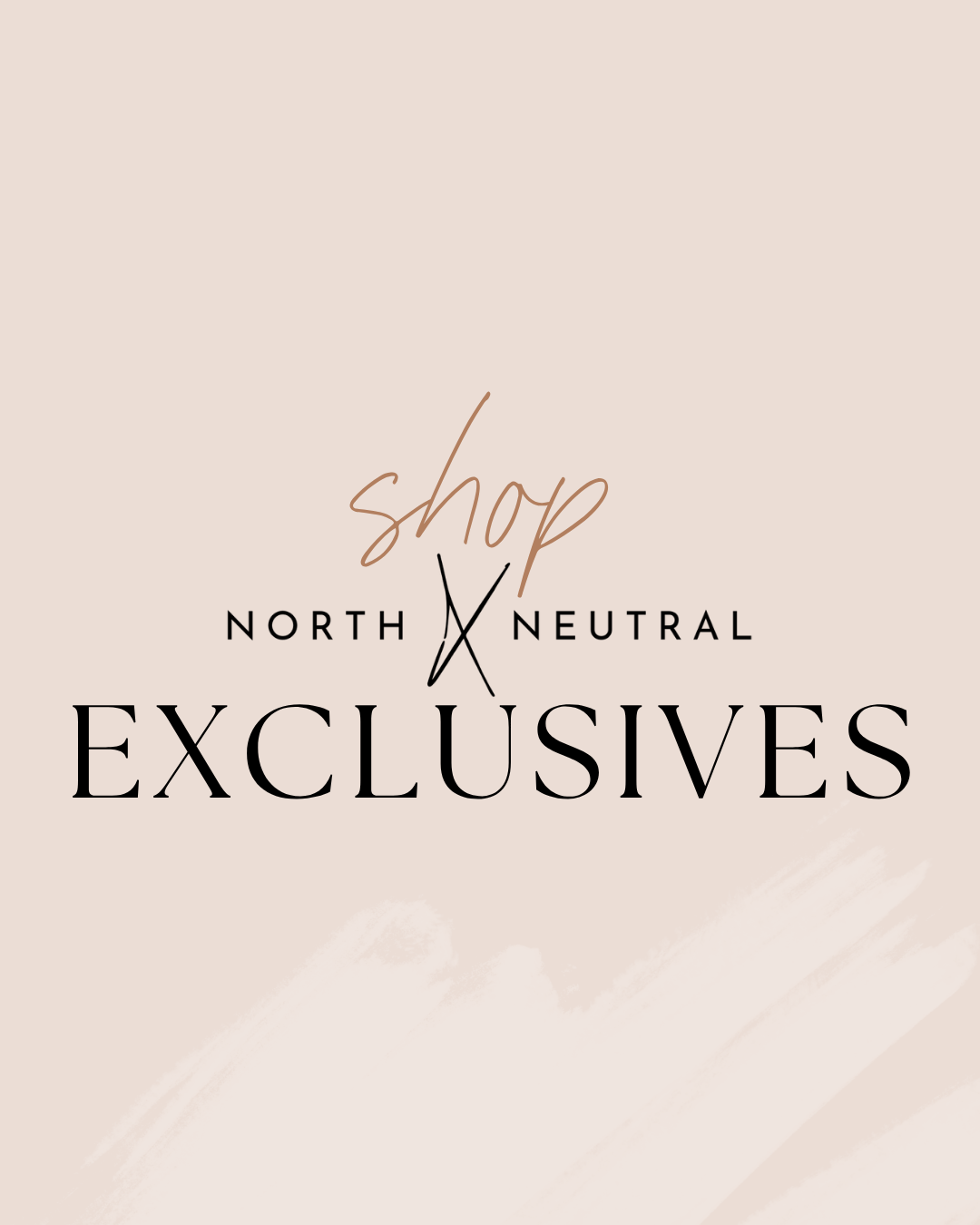 North X Neutral Exclusives