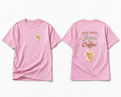 Ya'll Need Jesus & A Coffee